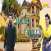 Sonu Kudhaniya & Mamta Sharma - Unchi Haveli - Single